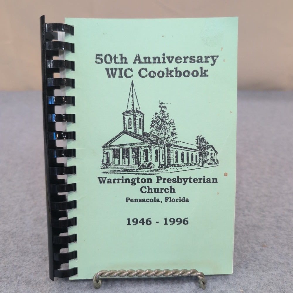Warrington Presbyterian Church 50th Anniversary WIC Cookbook Pensacola FL‎ 1996